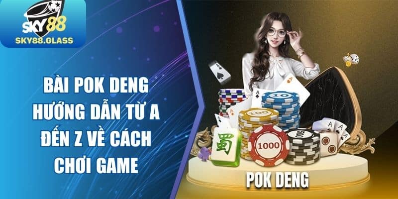 Bài Pok Deng