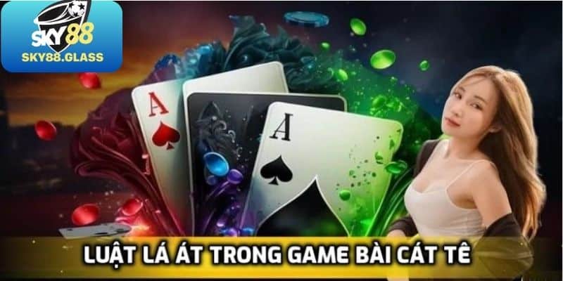 Chi tiết về luật của trò chơi cát tê