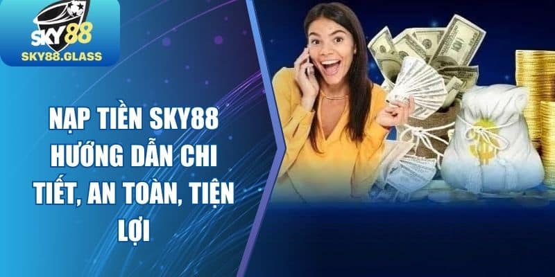 Nạp Tiền Sky88