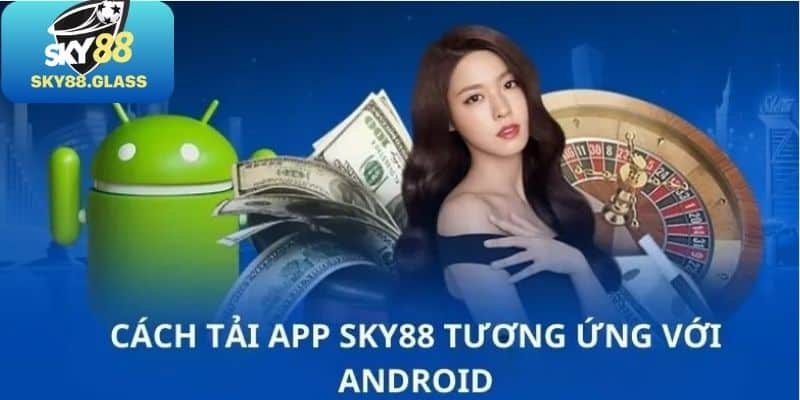 Tải app Sky88 trên nền tảng iOS/Android