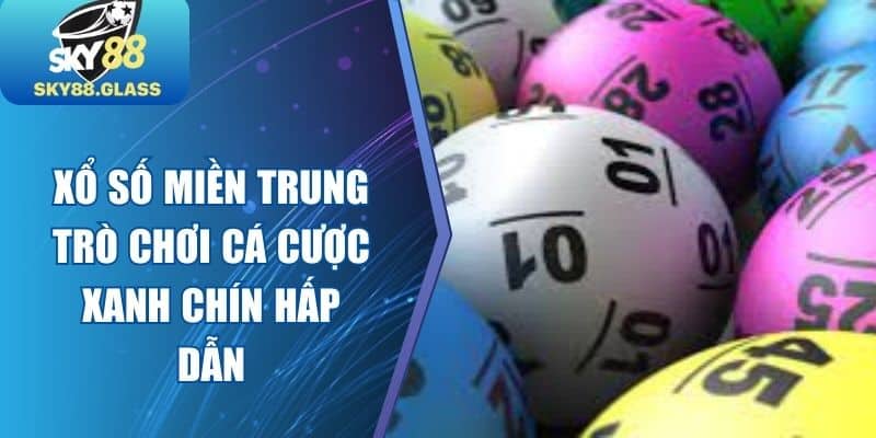 Xổ Số Miền Trung